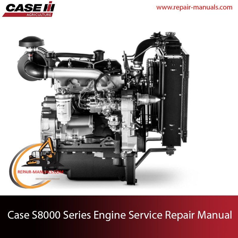 Case S8000 Series Engine Service Repair Manual