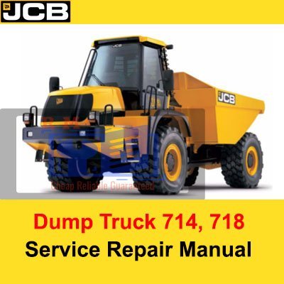 JCB Dump Truck 714, 718 Service Repair Manual